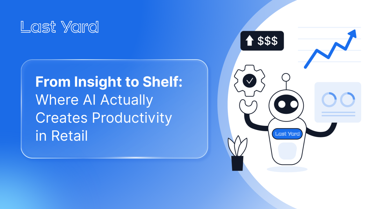 From Insight to Shelf: Where AI Actually Creates Productivity in Retail