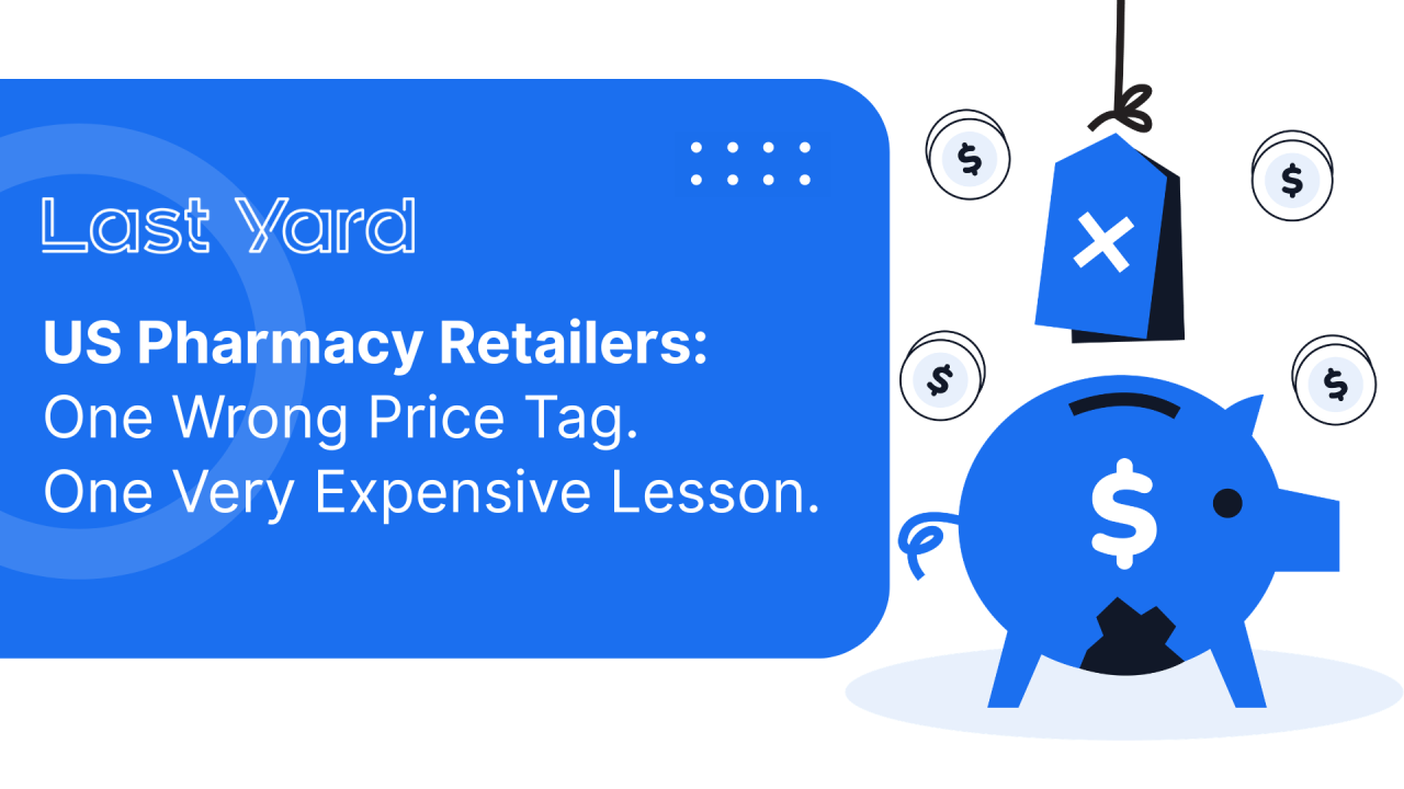 US Pharmacy Retailers: One Wrong Price Tag. One Very Expensive Lesson.